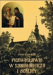 Okładka książki Prawosławie w Sandomierzu i okolicy Piotr Sławiński