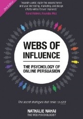 Okładka książki Webs of Influence: The Psychology of Online Persuasion Nathalie Nahai