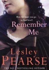 Okładka książki Remember Me Lesley Pearse