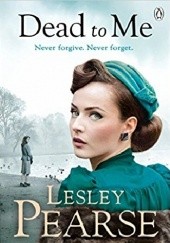 Okładka książki Dead to Me Lesley Pearse