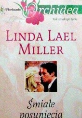 Okładka książki Śmiałe posunięcia Linda Lael Miller