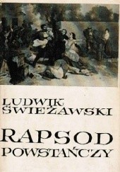 Okładka książki Rapsod powstańczy Ludwik Świeżawski