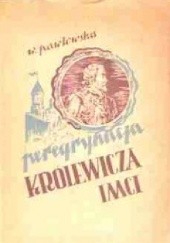 Okładka książki Peregrynacja królewicza IM-ci Wanda Pawłowska