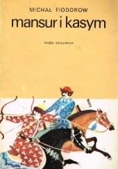 Okładka książki Mansur i Kasym Michał Fiodorow