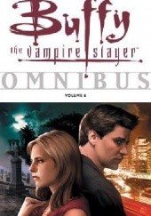 Okładka książki Buffy the Vampire Slayer Omnibus Vol. 6 Christopher Golden, Joss Whedon