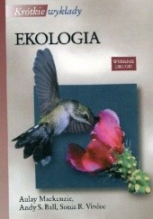 Okładka książki Ekologia Andy S. Ball, Aulay Mackenzie, Sonia R. Virdee