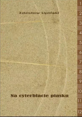 Okładka książki Na cyferblacie piasku Zdzisław Lipiński