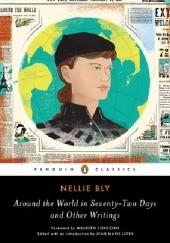 Okładka książki Around the World in Seventy-Two Days and Other Writings Nellie Bly