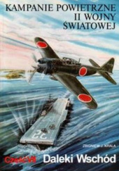 Okładka książki Kampanie powietrzne II wojny światowej Tom 7 Daleki Wschód Zbigniew Jan Krala