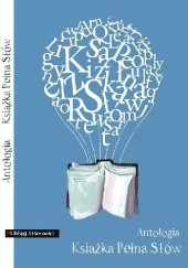 Okładka książki Książka pełna słów : II antologia Alternatywnego Elbląskiego Klubu Literackiego