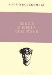 Okładka książki Szkice z piekła uczciwych i inne opowiadania Leon Kruczkowski