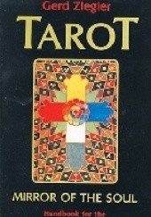 Okładka książki Tarot - Mirror of the Soul: Handbook for the Aleister Crowley Tarot Gerd Ziegler