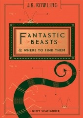 Okładka książki Fantastic Beasts and Where to Find Them J.K. Rowling