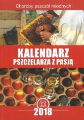 Okładka książki KALENDARZ  PSZCZELARZA  Z  PASJĄ  2018 Paweł Chorbiński