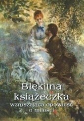Okładka książki Błękitna książeczka. Wzruszająca opowieść o miłości Waleria Marrene-Morzkowska