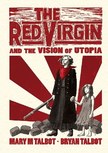 Okładka książki The Red Virgin and the Vision of Utopia Brian Talbot, Mary Talbot