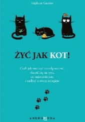 Okładka książki Żyć jak kot!