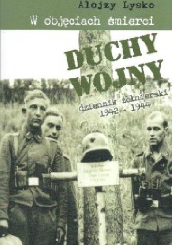 Okładka książki Duchy wojny 4: W objęciach śmierci Alojzy Lysko