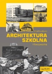 Okładka książki Architektura szkolna II RP Michał Pszczółkowski