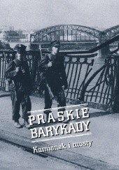 Okładka książki Praskie Barykady Kamionek i mosty Jan Kossakowski
