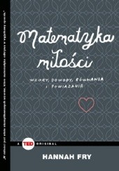 Okładka książki Matematyka miłości. Wzory, dowody, równania i powiązania