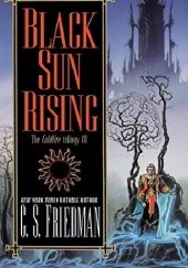 Okładka książki Black Sun Rising C. S. Friedman