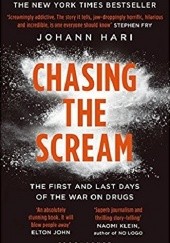 Okładka książki Chasing the Scream Johann Hari