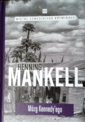 Okładka książki Mózg Kennedy'ego Henning Mankell