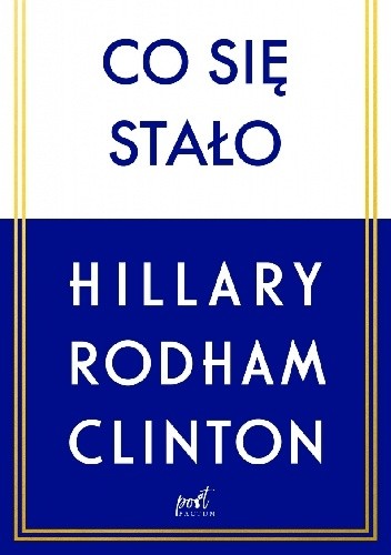 Okładka książki Co się stało Hillary Rodham Clinton