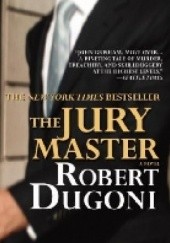 Okładka książki The Jury Master Robert Dugoni