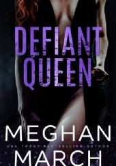 Okładka książki Defiant Queen Meghan March