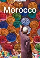 Okładka książki Lonely Planet: Morocco James Bainbridge, Paul Clammer, Paula Hardy, Helen Ranger