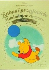 Okładka książki Kubuś i przyjaciele Miododajne drzewo Małgorzata Strzałkowska