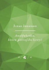Okładka książki Analfabetka, która potrafiła liczyć Jonas Jonasson