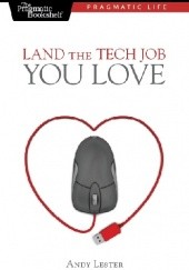 Okładka książki Land the Tech Job You Love Andy Lester