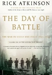 Okładka książki The Day of Battle. The War in Sicily and Italy, 1943-1944 Rick Atkinson