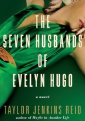 Okładka książki The Seven Husbands of Evelyn Hugo Taylor Jenkins Reid