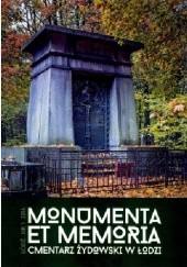 Monumenta et Memoria. Cementarz żydowski w Łodzi