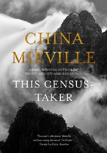 Okładka książki This Census-Taker China Miéville