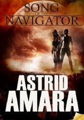 Okładka książki Song of the Navigator Astrid Amara