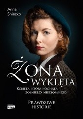 Okładka książki Żona wyklęta Anna Maria Śnieżko