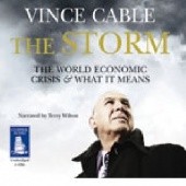Okładka książki The Storm: The World Economic Crisis and What It Means Vince Cable