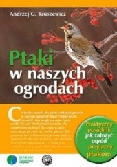 Okładka książki Ptaki w naszych ogrodach Andrzej G. Kruszewicz