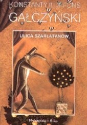 Okładka książki Ulica szarlatanów Konstanty Ildefons Gałczyński