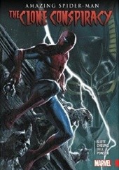 Okładka książki Amazing Spider-Man: The Clone Conspiracy Jim Cheung, Christopher Dell, Christos Gage, Justin Ponsor, Dan Slott