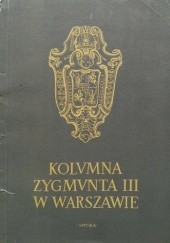 Okładka książki Kolumna Zygmunta III w Warszawie Barbara Zielińska-Szymanowska
