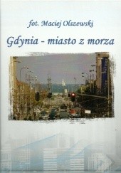 Okładka książki Gdynia - miasto z morza Maciej Olszewski