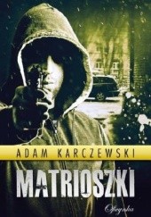 Okładka książki Matrioszki Adam Karczewski