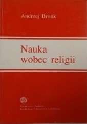 Okładka książki Nauka wobec religii Andrzej Bronk SVD