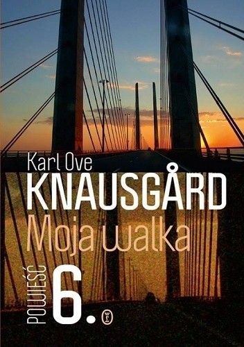 Okładka książki Moja walka. Księga 6 Karl Ove Knausgård